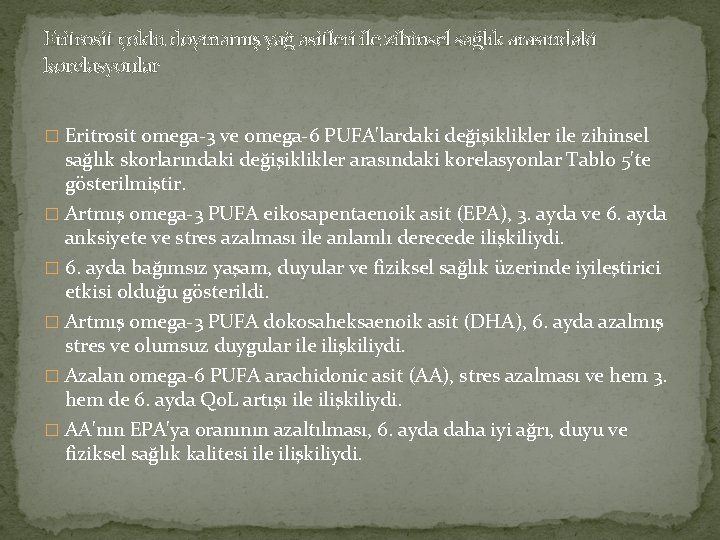 Eritrosit çoklu doymamış yağ asitleri ile zihinsel sağlık arasındaki korelasyonlar � Eritrosit omega-3 ve