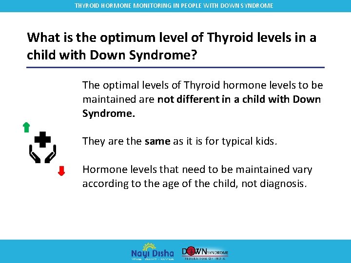 THYROID HORMONE MONITORING IN PEOPLE WITH DOWN SYNDROME What is the optimum level of