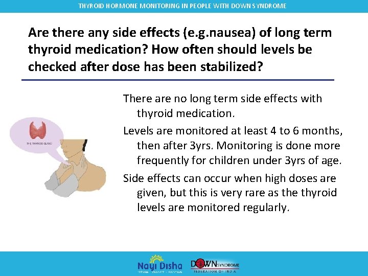 THYROID HORMONE MONITORING IN PEOPLE WITH DOWN SYNDROME Are there any side effects (e.