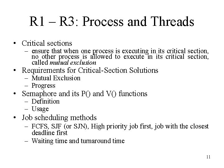 R 1 – R 3: Process and Threads • Critical sections – ensure that