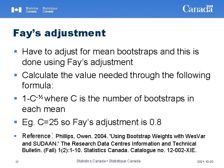 Fay’s adjustment § Have to adjust for mean bootstraps and this is done using