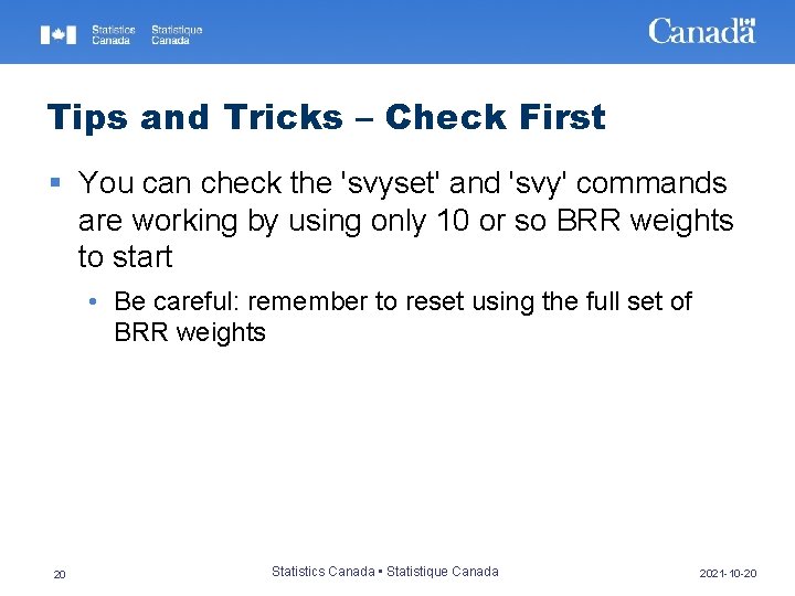 Tips and Tricks – Check First § You can check the 'svyset' and 'svy'