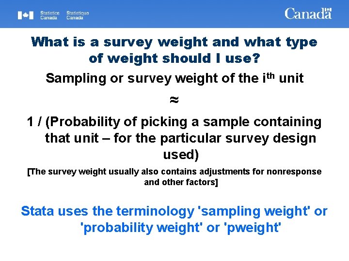 What is a survey weight and what type of weight should I use? Sampling