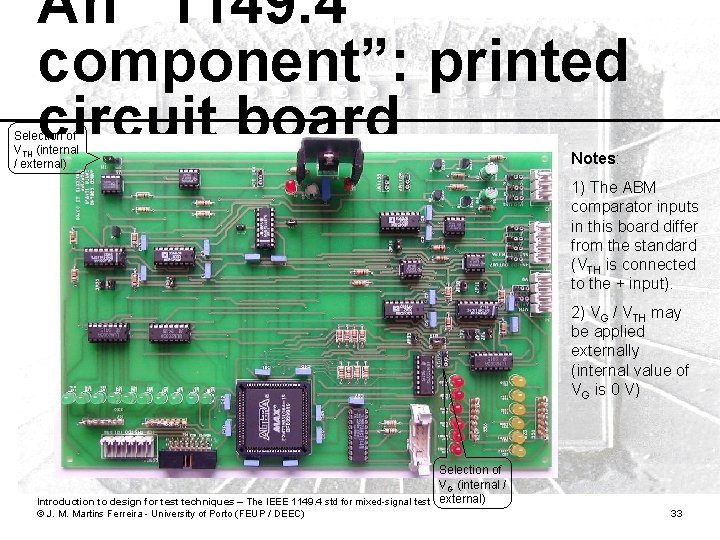 An “ 1149. 4 component”: printed circuit board Selection of VTH (internal / external)