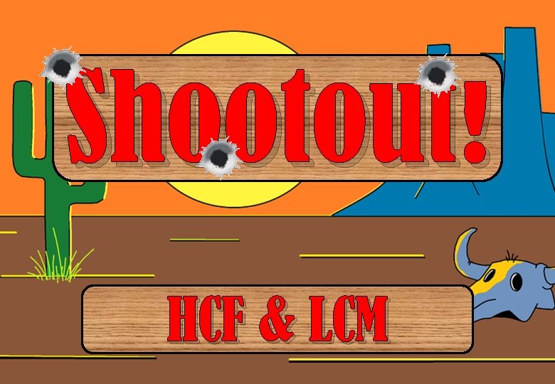 Shootout! HCF & LCM 