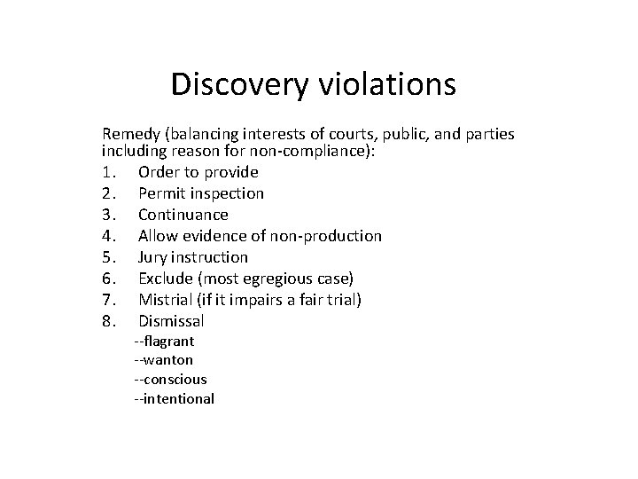 Discovery violations Remedy (balancing interests of courts, public, and parties including reason for non-compliance):