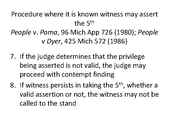 Procedure where it is known witness may assert the 5 th People v. Poma,