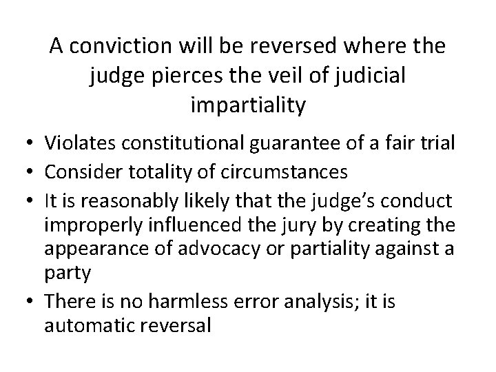 A conviction will be reversed where the judge pierces the veil of judicial impartiality