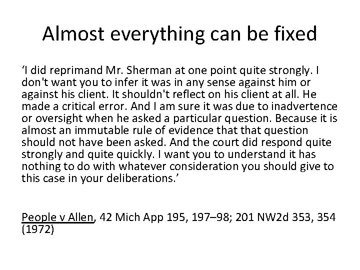 Almost everything can be fixed ‘I did reprimand Mr. Sherman at one point quite