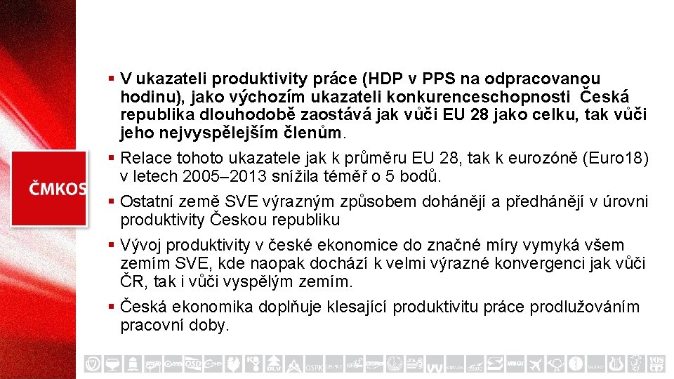 § V ukazateli produktivity práce (HDP v PPS na odpracovanou hodinu), jako výchozím ukazateli