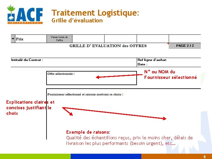 Traitement Logistique: Grille d’évaluation N° ou NOM du Fournisseur sélectionné Explications claires et concises