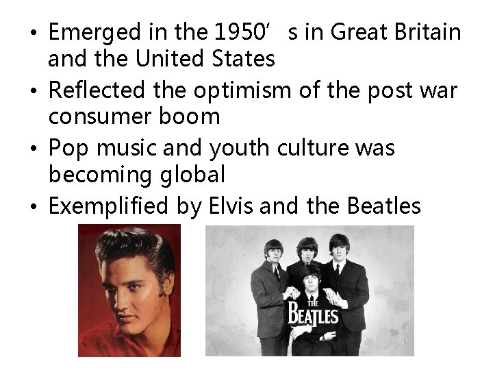  • Emerged in the 1950’s in Great Britain and the United States •