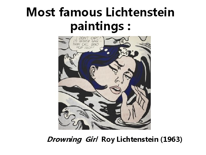 Most famous Lichtenstein paintings : Drowning Girl Roy Lichtenstein (1963) 