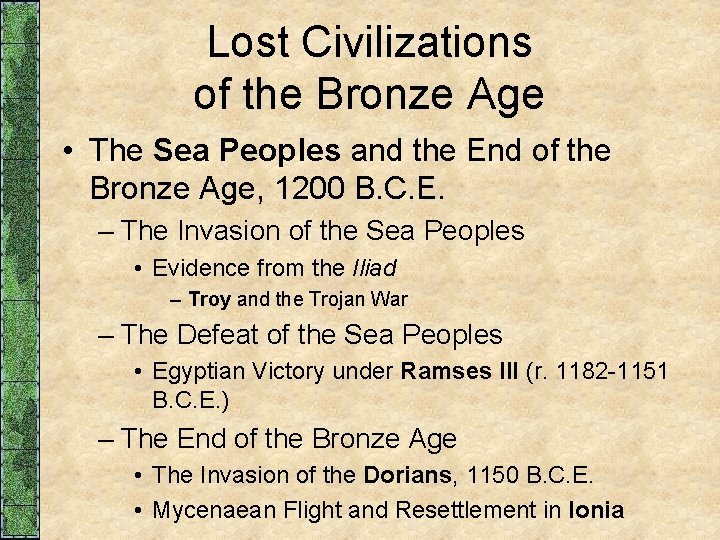 Lost Civilizations of the Bronze Age • The Sea Peoples and the End of Lost Civilizations of the Bronze Age • The Sea Peoples and the End of