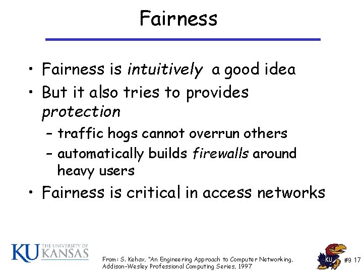 Fairness • Fairness is intuitively a good idea • But it also tries to Fairness • Fairness is intuitively a good idea • But it also tries to