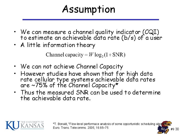Assumption • We can measure a channel quality indicator (CQI) to estimate an achievable Assumption • We can measure a channel quality indicator (CQI) to estimate an achievable