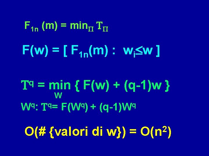 F 1 n (m) = min. P TP F(w) = [ F 1 n(m)