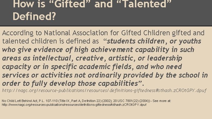 How is “Gifted” and “Talented” Defined? According to National Association for Gifted Children gifted