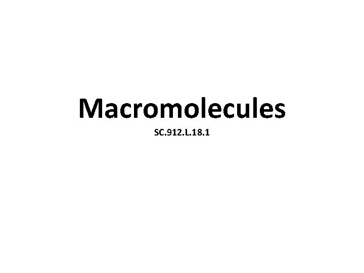 Macromolecules SC. 912. L. 18. 1 