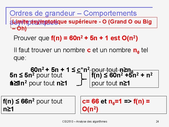 Ordres de grandeur – Comportements Limite asymptotique supérieure - O (Grand O ou Big