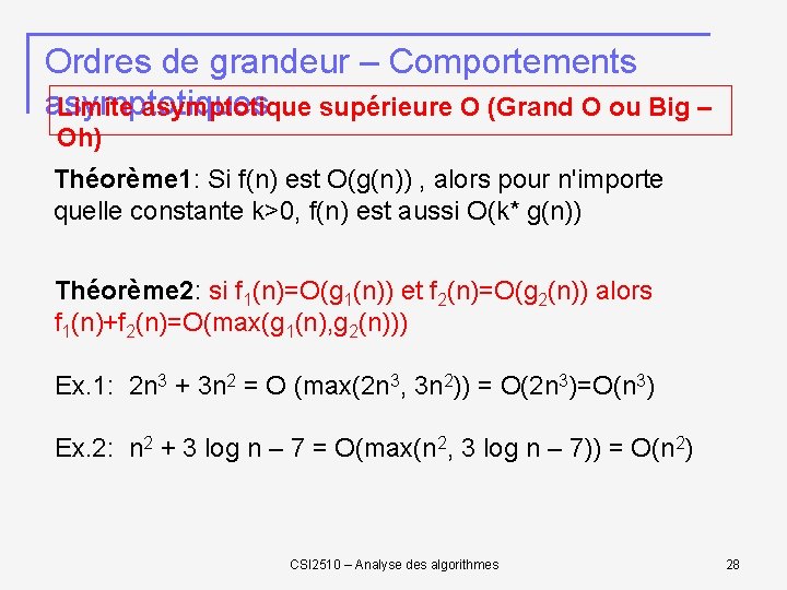 Ordres de grandeur – Comportements asymptotiques Limite asymptotique supérieure O (Grand O ou Big