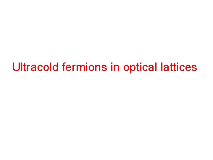 Ultracold fermions in optical lattices 