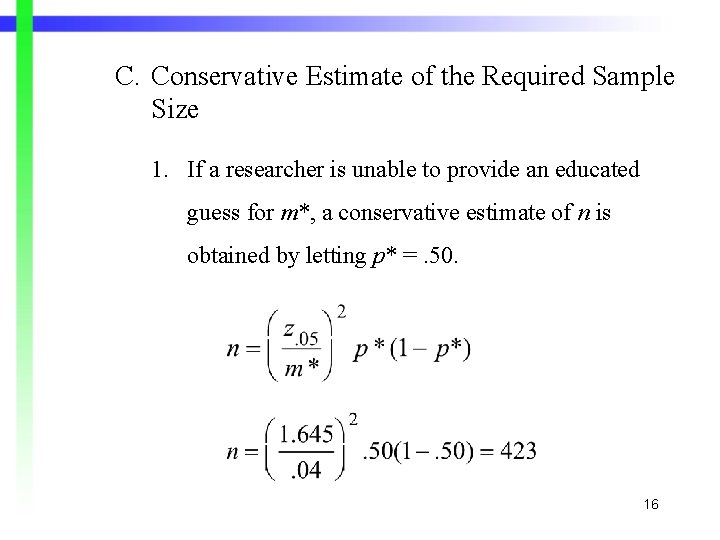 C. Conservative Estimate of the Required Sample Size 1. If a researcher is unable C. Conservative Estimate of the Required Sample Size 1. If a researcher is unable