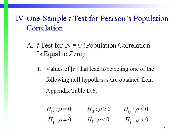 IV One-Sample t Test for Pearson’s Population Correlation A. t Test for 0 = IV One-Sample t Test for Pearson’s Population Correlation A. t Test for 0 =