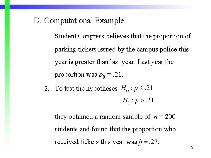 D. Computational Example 1. Student Congress believes that the proportion of parking tickets issued D. Computational Example 1. Student Congress believes that the proportion of parking tickets issued