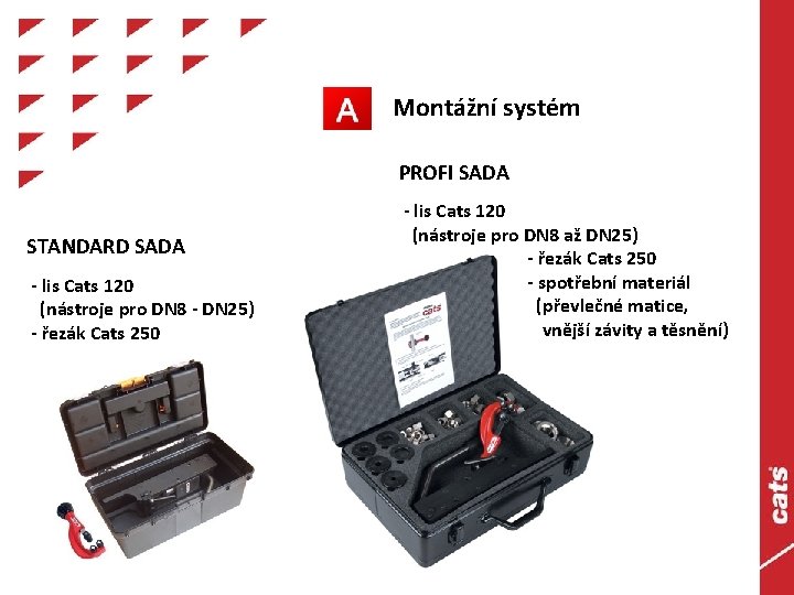 Montážní systém PROFI SADA STANDARD SADA - lis Cats 120 (nástroje pro DN 8