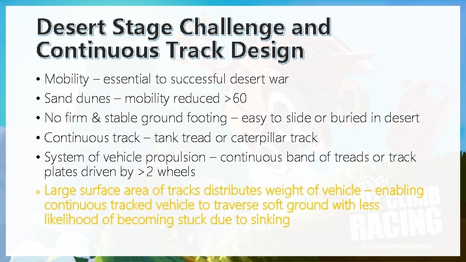 Desert Stage Challenge and Continuous Track Design • Mobility – essential to successful desert Desert Stage Challenge and Continuous Track Design • Mobility – essential to successful desert