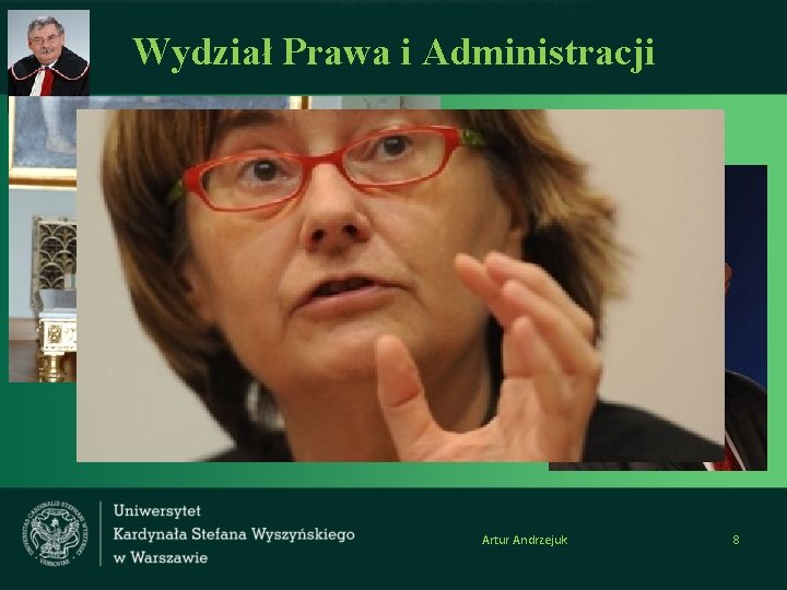 Wydział Prawa i Administracji Artur Andrzejuk 8 