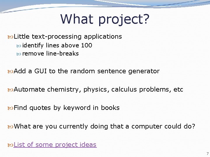 What project? Little text-processing applications identify lines above 100 remove line-breaks Add a GUI