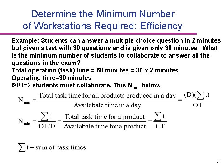 Determine the Minimum Number of Workstations Required: Efficiency Example: Students can answer a multiple