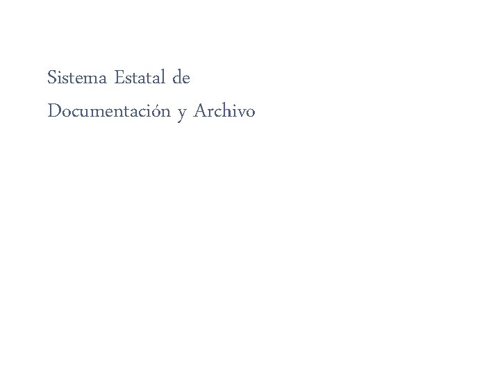 Sistema Estatal de Documentación y Archivo 