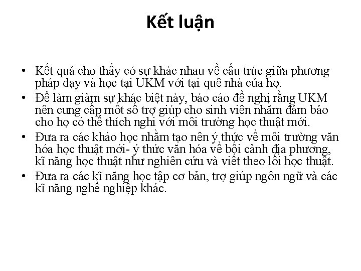 Kết luận • Kết quả cho thấy có sự khác nhau về cấu trúc