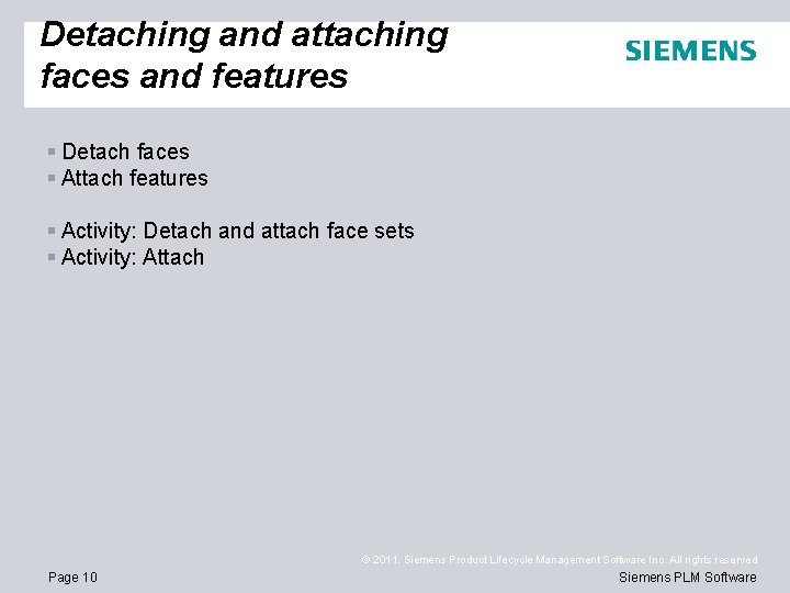 Detaching and attaching faces and features § Detach faces § Attach features § Activity: