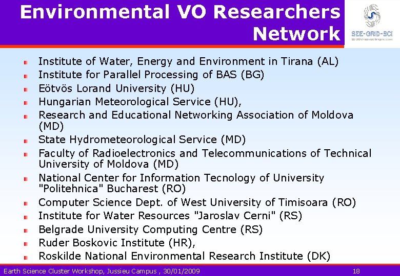 Environmental VO Researchers Network Institute of Water, Energy and Environment in Tirana (AL) Institute