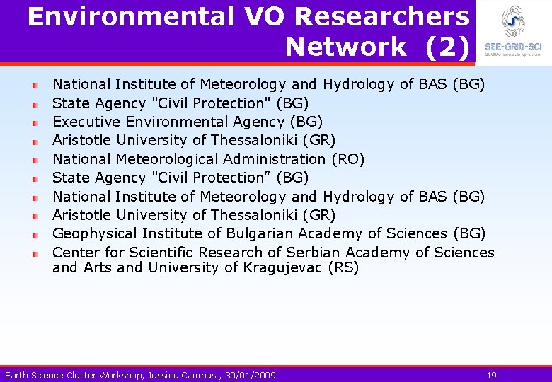 Environmental VO Researchers Network (2) National Institute of Meteorology and Hydrology of BAS (BG)