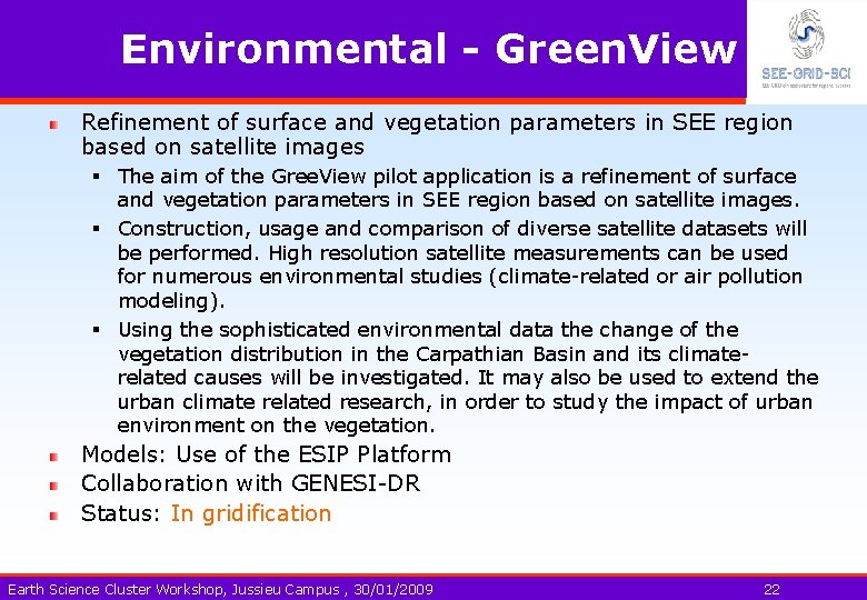 Environmental - Green. View Refinement of surface and vegetation parameters in SEE region based