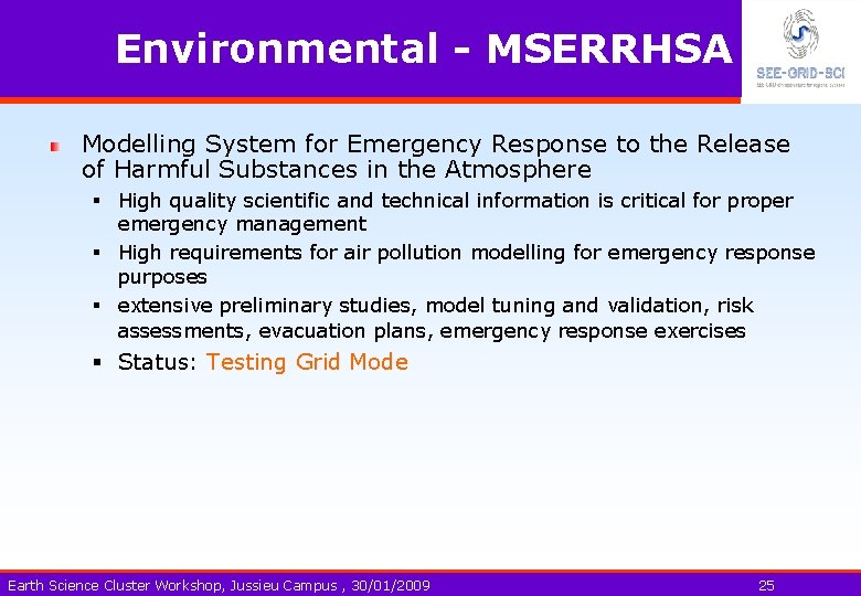 Environmental - MSERRHSA Modelling System for Emergency Response to the Release of Harmful Substances