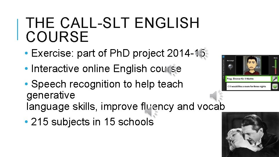 THE CALL-SLT ENGLISH COURSE • Exercise: part of Ph. D project 2014 -15 •