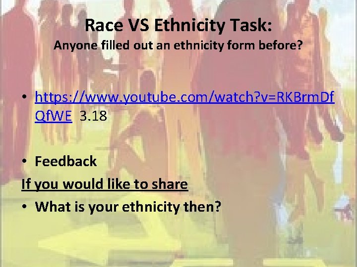 Race VS Ethnicity Task: Anyone filled out an ethnicity form before? • https: //www.