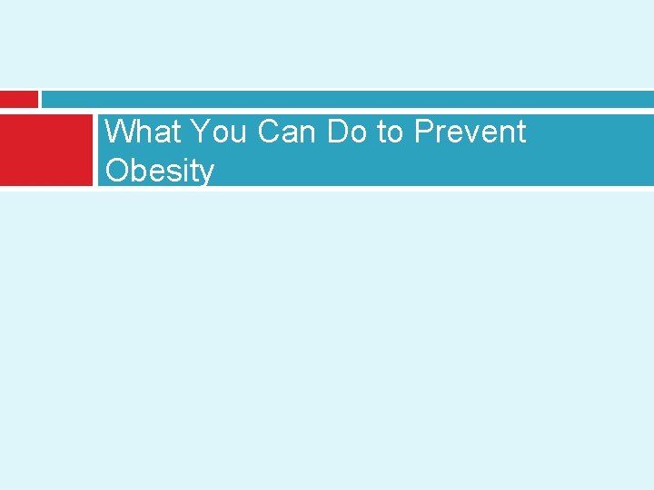 What You Can Do to Prevent Obesity 