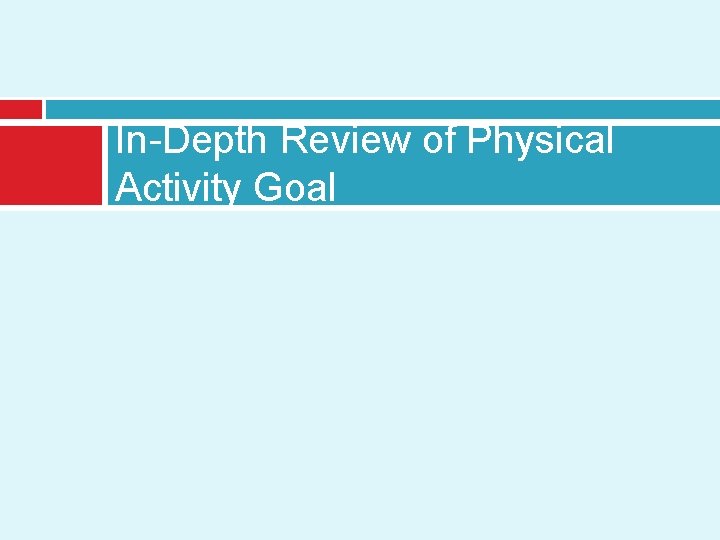 In-Depth Review of Physical Activity Goal 