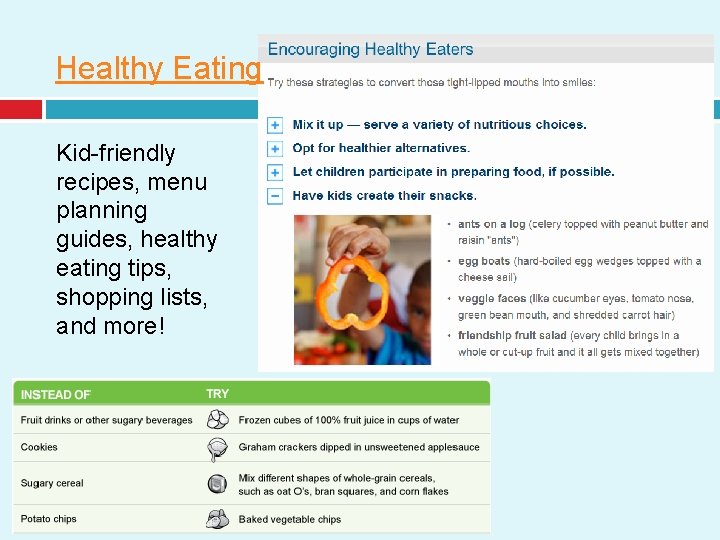 Healthy Eating Kid-friendly recipes, menu planning guides, healthy eating tips, shopping lists, and more!