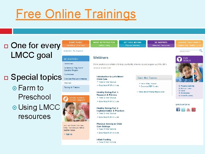Free Online Trainings One for every LMCC goal Special topics Farm to Preschool Using