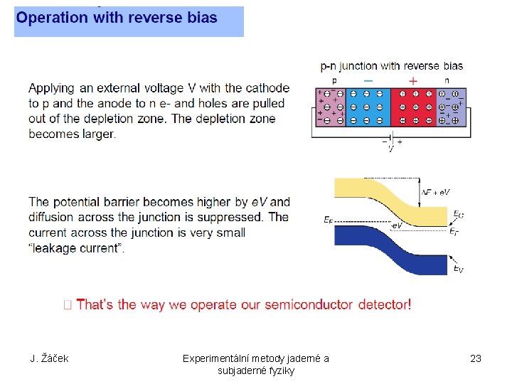 J. Žáček Experimentální metody jaderné a subjaderné fyziky 23 