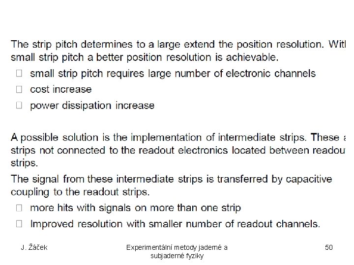 J. Žáček Experimentální metody jaderné a subjaderné fyziky 50 