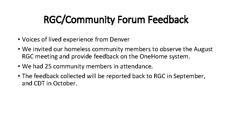 RGC/Community Forum Feedback • Voices of lived experience from Denver • We invited our